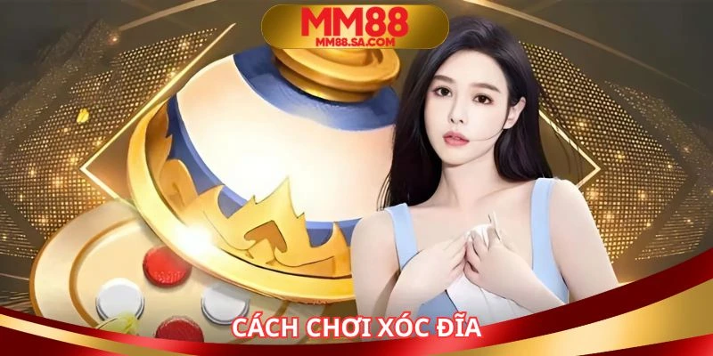 cách chơi xóc đĩa