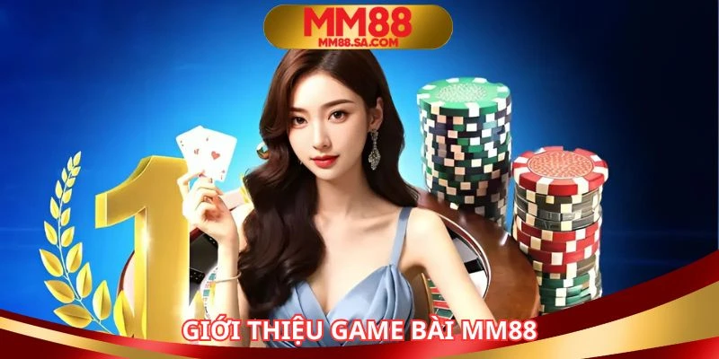 Chuyên mục game bài MM88 thu hút nhiều thành viên