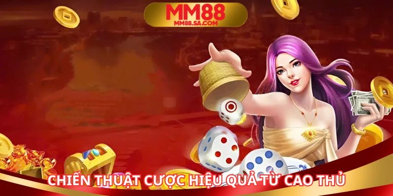 Tích lũy những chiến thuật cược xóc đĩa hay của cao thủ